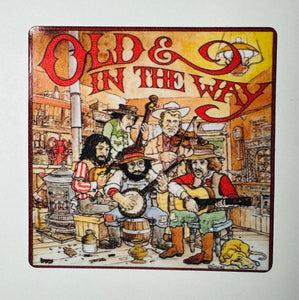 Old & In The Way high quality laminated vinyl sticker